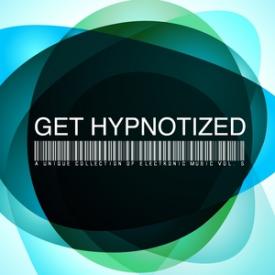 Get Hypnotized : A Unique Collection of Electronic Music, Vol. 5