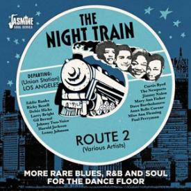The Night Train: Route 2 More Rare Blues, R&amp;B and Soul for the Dancefloor
