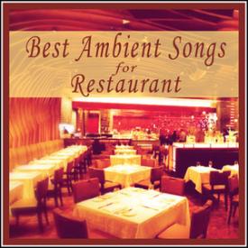 Best Ambient Songs for Restaurant