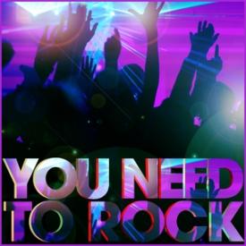 You Need to Rock